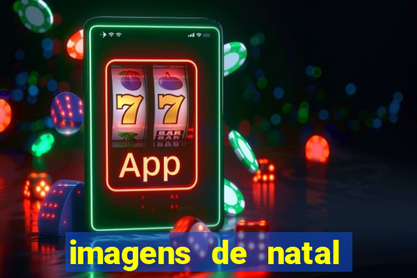 imagens de natal com frases